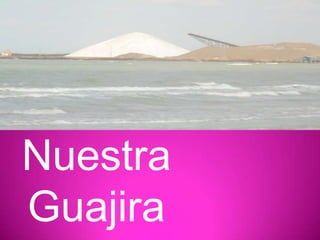 Nuestra Guajira 