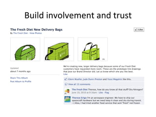 Build	
  involvement	
  and	
  trust	
  

 