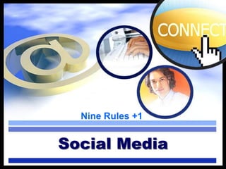 Nine Rules +1


Social Media
 