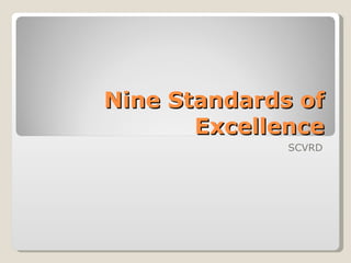 Nine Standards of Excellence SCVRD 
