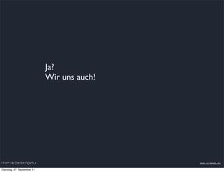 Ja?
                             Wir uns auch!




nineam die Berater Agentur                   www.nineam.eu

Dienstag, 27. September 11
 