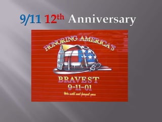 9/11

th
12

Anniversary

 