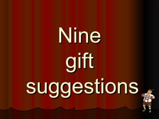NineNine
giftgift
suggestionssuggestions
 