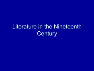 Literature in the Nineteenth Century 