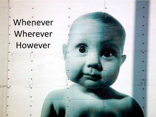 WheneverWhereverHowever