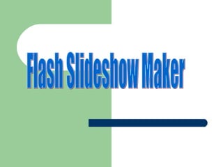 Flash Slideshow Maker 