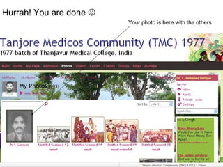 Hurrah! You are done 
                         Your photo is here with the others
 