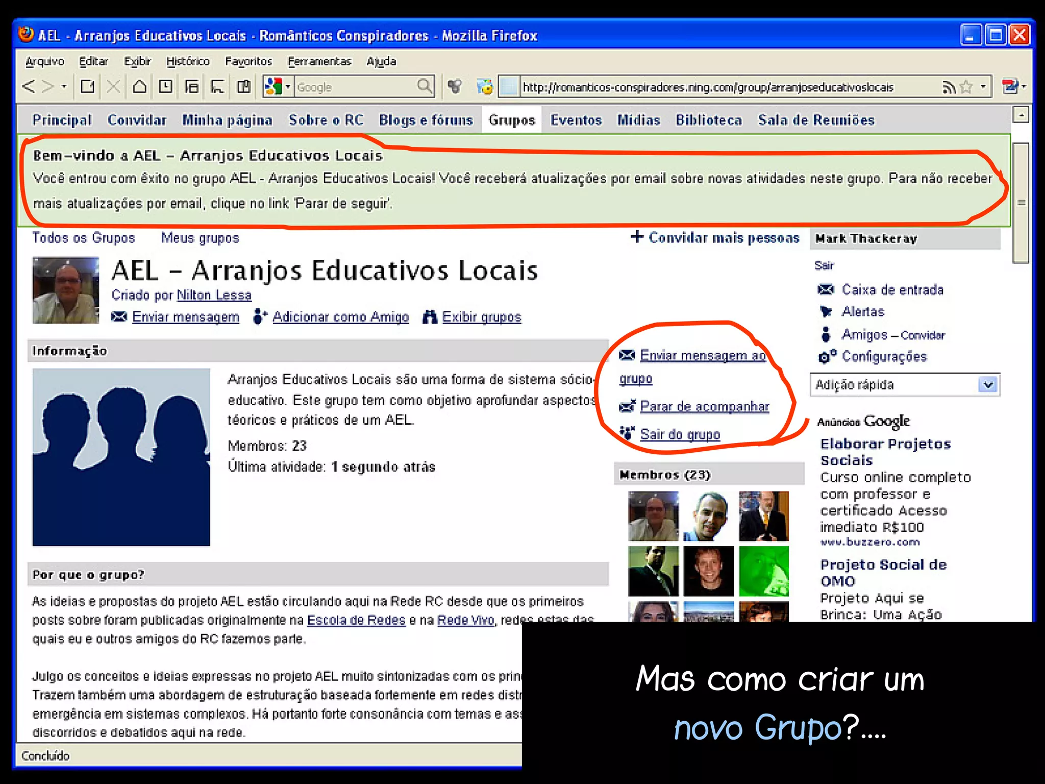 Mas como criar um
  novo Grupo?....
 
