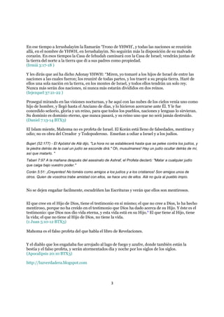 En ese tiempo a Ierushalayim la llamarán ‘Trono de YHWH’, y todas las naciones se reunirán
allá, en el nombre de YHWH, en ...