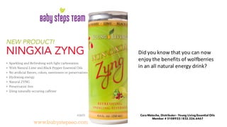 Did	
  you	
  know	
  that	
  you	
  can	
  now	
  
enjoy	
  the	
  benefits	
  of	
  wolfberries	
  
in	
  an	
  all	
  natural	
  energy	
  drink?
Cara Matocha, Distributor - Young Living Essential Oils
Member # 3108933 / 832.326.6467
 