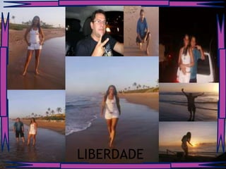 LIBERDADE
 