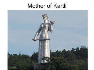 Mother of Kartli
 