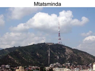 Mtatsminda
 