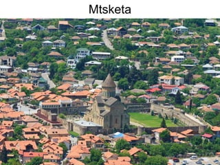 Mtsketa
 