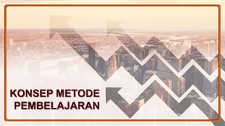 Metode dan Teknik Pembelajaran | PPTX