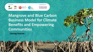 thumbnail of  Mangrove and Blue Carbon Business Model for Climate Benefits and Empowering Communities