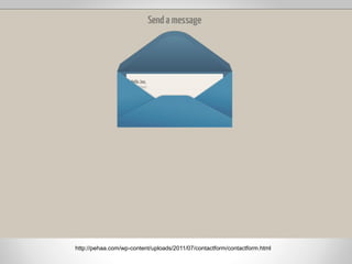 http://pehaa.com/wp-content/uploads/2011/07/contactform/contactform.html
 