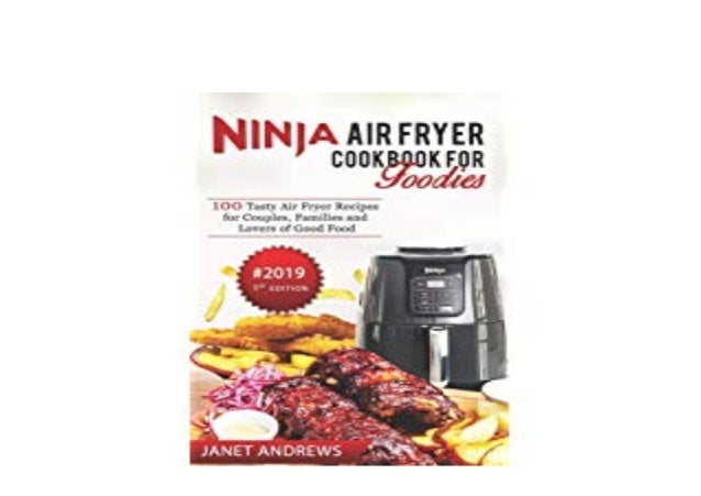 Download P D F Ninja Air Fryer Cookbook For Foodies 100 Tasty