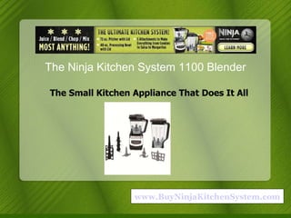 The Ninja Kitchen System 1100 Blender The Small Kitchen Appliance That Does It All www.BuyNinjaKitchenSystem.com 