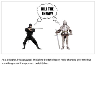 Ninjas & Knights - A Systems Perspective on Design Practice