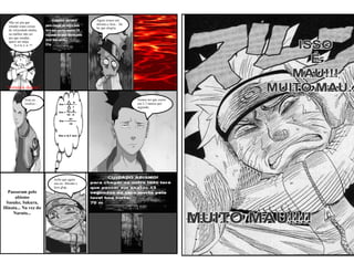 Agora temos um
  Não sei pra que
                                             abismo e lava... He
  estudar essas coisas                       he que alegria.
  de velocidade média,
  ou melhor não sei
  pra que estudar,
  quero ser ninja
      N-I-N-J-A !!!




 “minutos depois”

             Essa eu                                               Vamos ter que correr
             resolvo...                                            em 5,7 metros por
                                                                   segundo.




                          Acho que agora
                          sou eu. Abismo e
                          lava glup...
  Passaram pelo
     abismo
 Sasuke, Sakura,
Hinata... Na vez do
    Naruto...
 