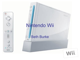 Nintendo Wii Beth Burke 