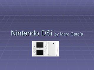 Nintendo DSi  by Marc García 