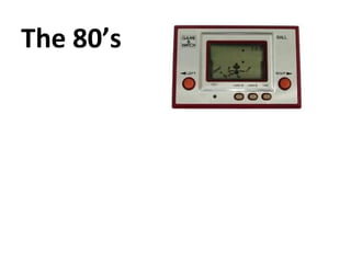 The 80s 