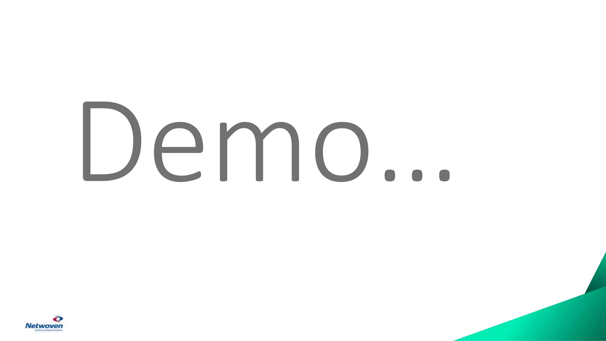 Demo…
 