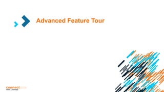 Advanced Feature Tour
 