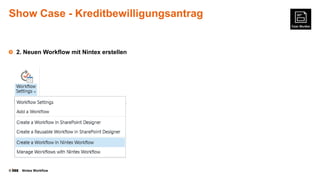 Show Case - Kreditbewilligungsantrag

2. Neuen Workflow mit Nintex erstellen

©

Nintex Workflow

 