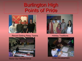 Burlington High Points of Pride Record Setting Relay Teams Holiday Traditions Honor Our Heroes Drive Child Development  