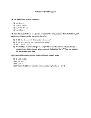 Ninth Grade Quiz 3 Study guide<br />1-4   List the first four terms of each series.<br />,[object Object]