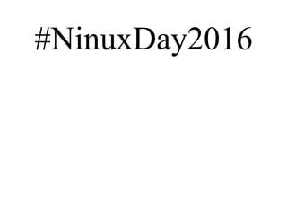 #NinuxDay2016
 