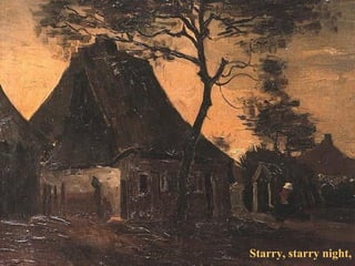 Starry, starry night, 