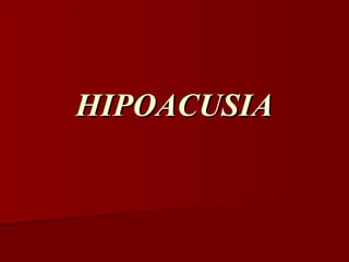 HIPOACUSIA 