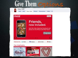 Give Them Options




                    3
 