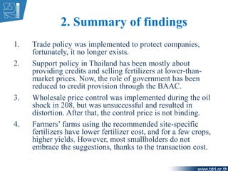 2. Summary of findings
1. Trade policy was implemented to protect companies,
fortunately, it no longer exists.
2. Support ...