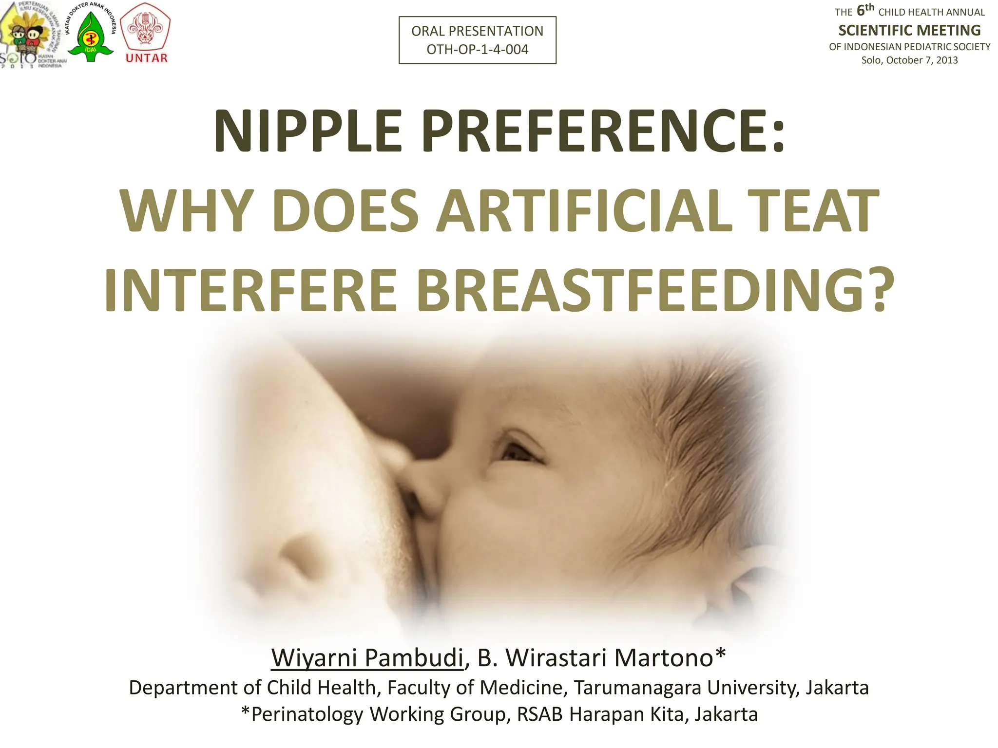 Nipple Preference why does artificial teat interfere breastfeeding? PPT
