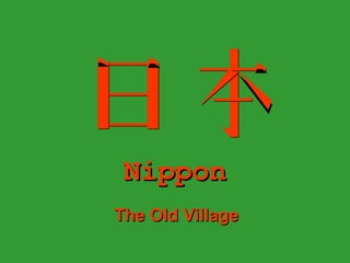 Nippon The Old Village 