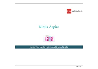 Nirala Aspire
Sector-16, Noida Extension,Greater Noida
page 1 / 16
 