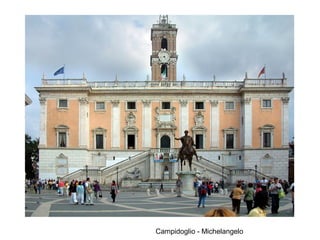 Campidoglio - Michelangelo
 