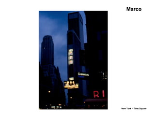 Marco
New York – Time Square
 