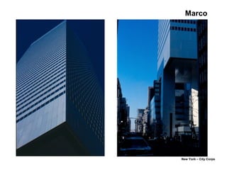 New York – City Corps
Marco
 