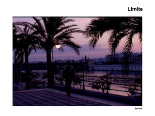 Limite
Sevilha
 