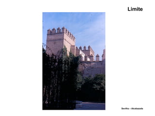 Limite
Sevilha – Alcabazada
 