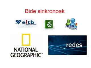 Bide sinkronoak
 