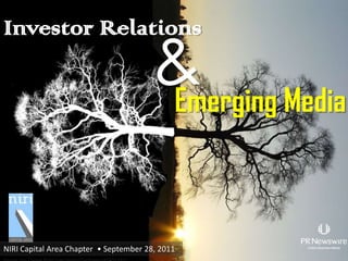 Investor Relations & Emerging Media NIRI Capital Area Chapter  • September 28, 2011 Source: ttp://www.flickr.com/photos/zachstern/87431231/ 