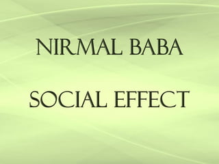 Nirmaljit Singh Narula - Social Effect
