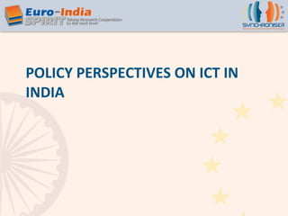 POLICY PERSPECTIVES ON ICT IN INDIA 